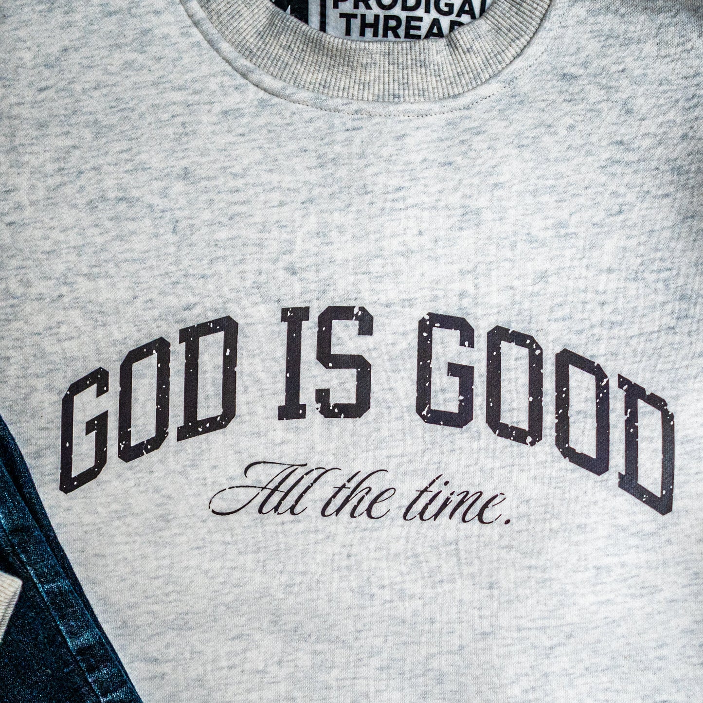 God is Good All the Time Sweater (Psalm 100:5)